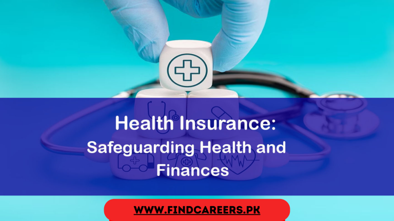 Health Insurance: Safeguarding Health and Finances