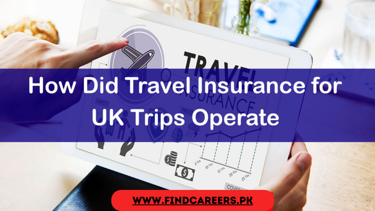 How Did Travel Insurance for UK Trips Operate